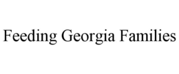 FEEDING GEORGIA FAMILIES trademark