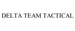 DELTA TEAM TACTICAL trademark