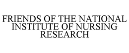 FRIENDS OF THE NATIONAL INSTITUTE OF NURSING RESEARCH trademark