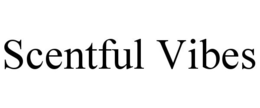SCENTFUL VIBES trademark