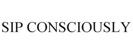 SIP CONSCIOUSLY trademark