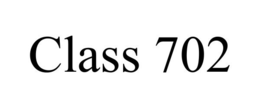 CLASS 702 trademark