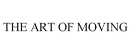THE ART OF MOVING trademark