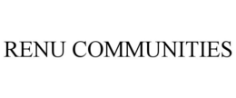 RENU COMMUNITIES trademark