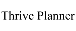 THRIVE PLANNER trademark