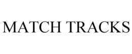 MATCH TRACKS trademark