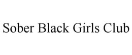 SOBER BLACK GIRLS CLUB trademark