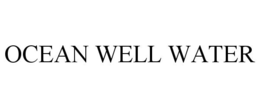 OCEAN WELL WATER trademark