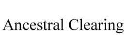 ANCESTRAL CLEARING trademark
