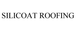 SILICOAT ROOFING trademark