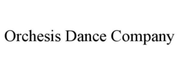 ORCHESIS DANCE COMPANY trademark