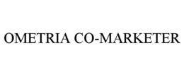 OMETRIA CO-MARKETER trademark