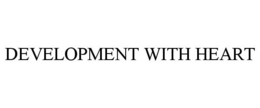 DEVELOPMENT WITH HEART trademark