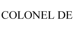 COLONEL DE trademark
