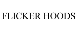 FLICKER HOODS trademark