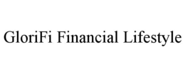 GLORIFI FINANCIAL LIFESTYLE trademark