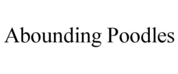 ABOUNDING POODLES trademark
