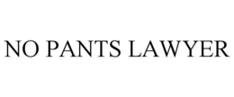 NO PANTS LAWYER trademark