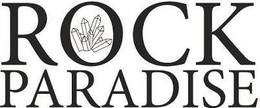 ROCK PARADISE trademark