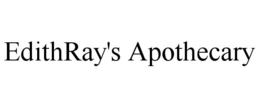 EDITHRAY'S APOTHECARY trademark