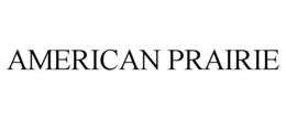 AMERICAN PRAIRIE trademark