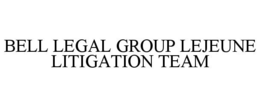 BELL LEGAL GROUP LEJEUNE LITIGATION TEAM trademark