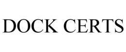 DOCK CERTS trademark