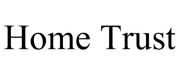 HOME TRUST trademark