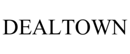 DEALTOWN trademark