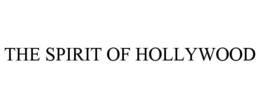 THE SPIRIT OF HOLLYWOOD trademark