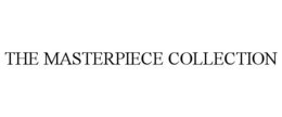 THE MASTERPIECE COLLECTION trademark