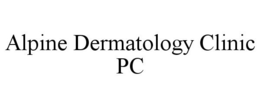 ALPINE DERMATOLOGY CLINIC PC trademark