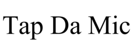 TAP DA MIC trademark