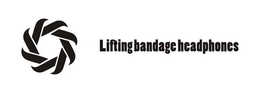 LIFTING BANDAGE HEADPHONES trademark