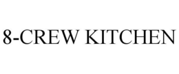 8-CREW KITCHEN trademark