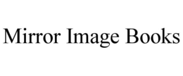 MIRROR IMAGE BOOKS trademark
