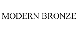 MODERN BRONZE trademark