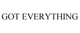 GOT EVERYTHING trademark