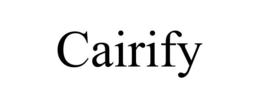 CAIRIFY trademark