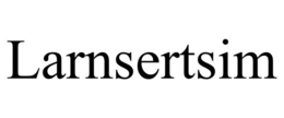 LARNSERTSIM trademark