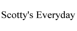 SCOTTY'S EVERYDAY trademark
