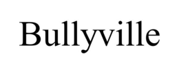 BULLYVILLE trademark
