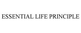 ESSENTIAL LIFE PRINCIPLE trademark