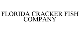 FLORIDA CRACKER FISH COMPANY trademark