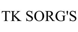 TK SORG'S trademark