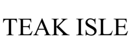 TEAK ISLE trademark