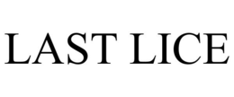 LAST LICE trademark