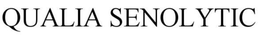 QUALIA SENOLYLTIC trademark