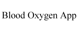 BLOOD OXYGEN APP trademark