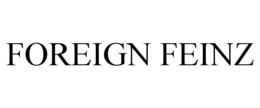 FOREIGN FEINZ trademark